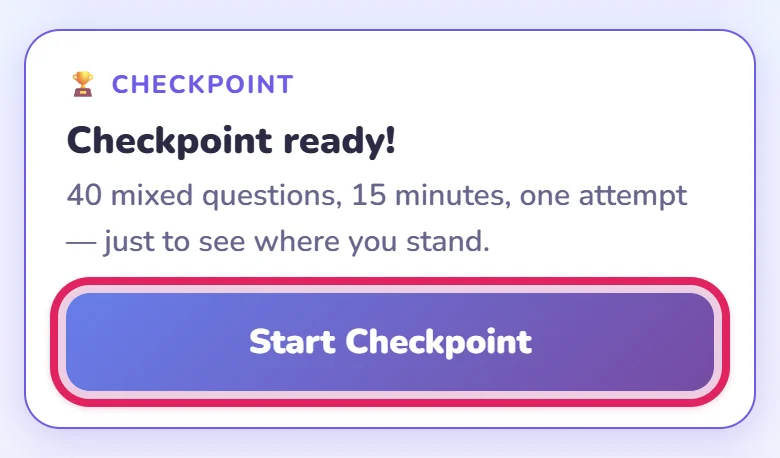 The Home screen Checkpoint card reading Checkpoint ready, 40 mixed questions, 15 minutes, one attempt, with the Start Checkpoint button circled in red.